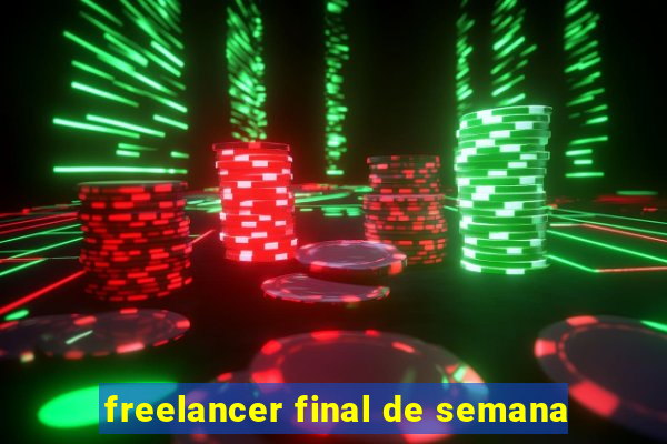 freelancer final de semana